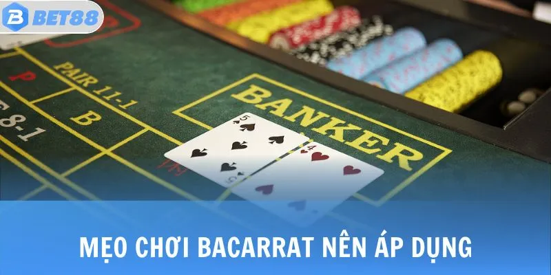 Mẹo chơi BACARRAT nên áp dụng