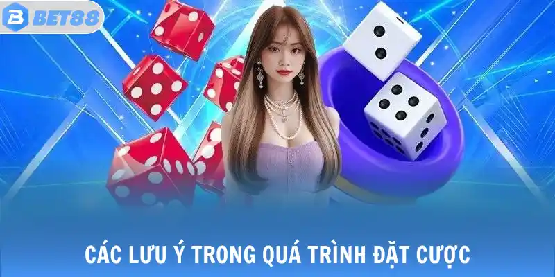 Các lưu ý trong quá trình đặt cược