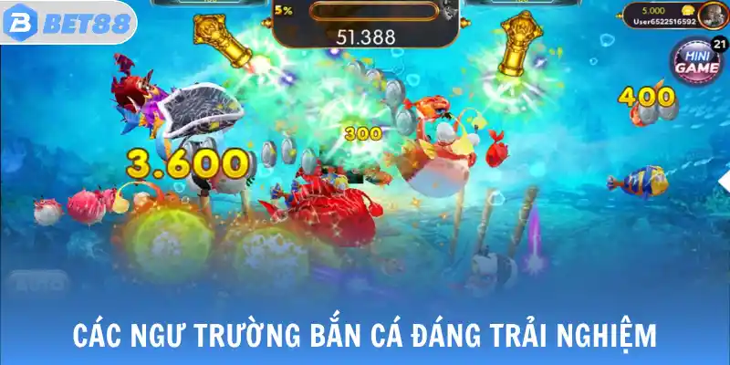 Các ngư trường bắn cá đáng trải nghiệm