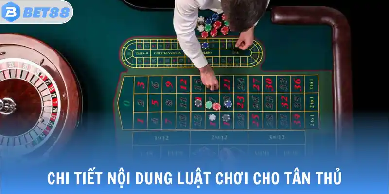 Chi tiết nội dung luật chơi cho tân thủ