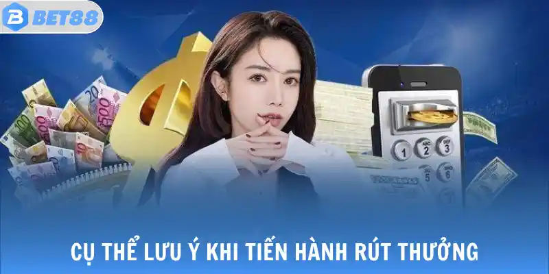 Cụ thể lưu ý khi tiến hành rút thưởng