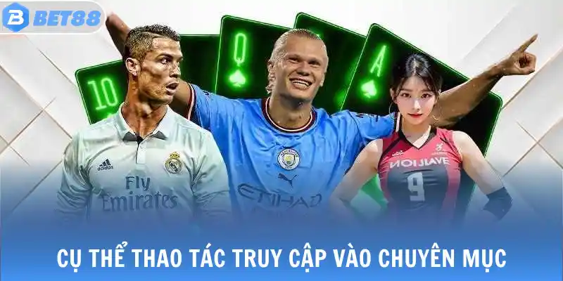Cụ thể thao tác truy cập vào chuyên mục