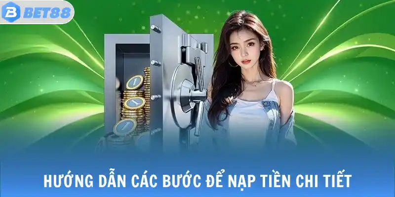 Hướng dẫn các bước để nạp tiền chi tiết