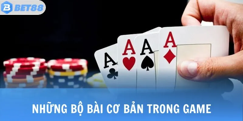 Những bộ bài cơ bản trong game