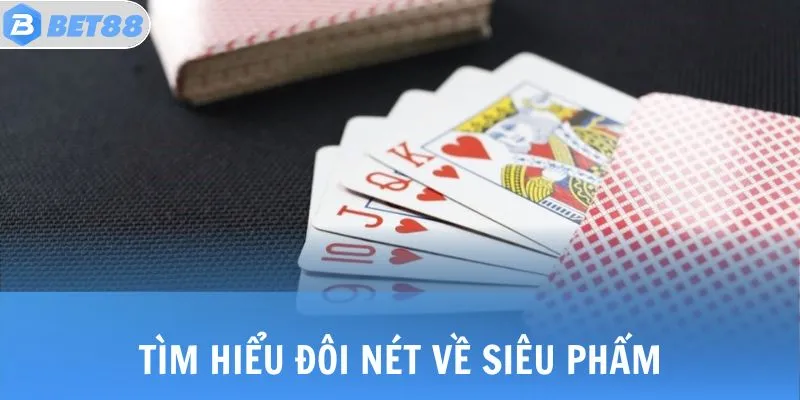 Tìm hiểu đôi nét về siêu phẩm