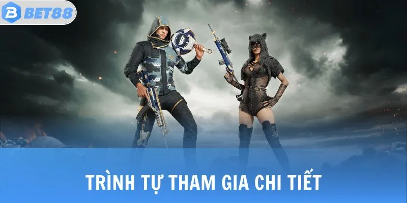 Trình tự tham gia chi tiết