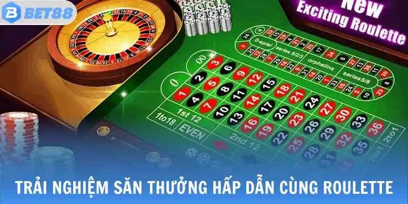 Trải nghiệm săn thưởng hấp dẫn cùng Roulette